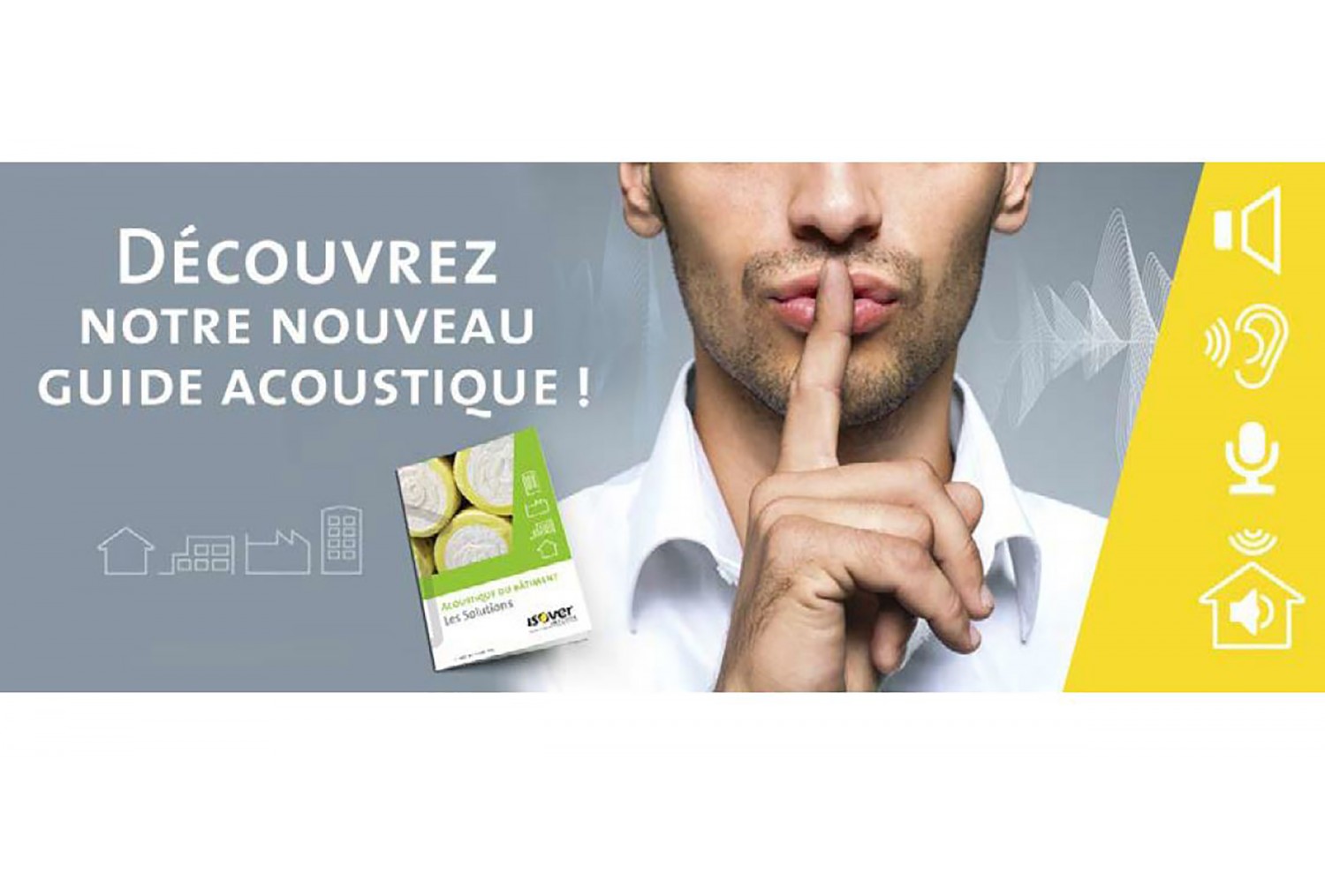 ISOVER LANCE SON NOUVEAU GUIDE ACOUSTIQUE